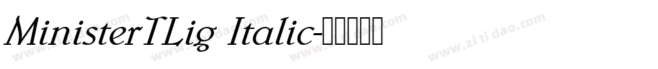 MinisterTLig Italic字体转换